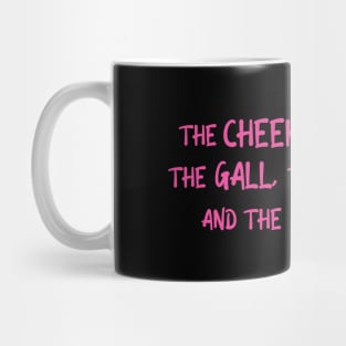 The Cheek, the Nerve, the Gall, the Audacity, and the Gumption Mug